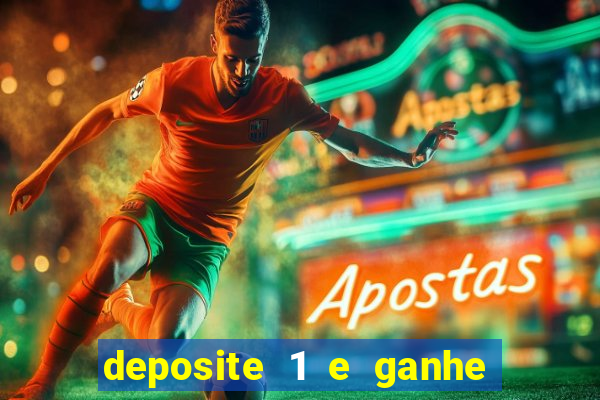 deposite 1 e ganhe 10 vai de bet